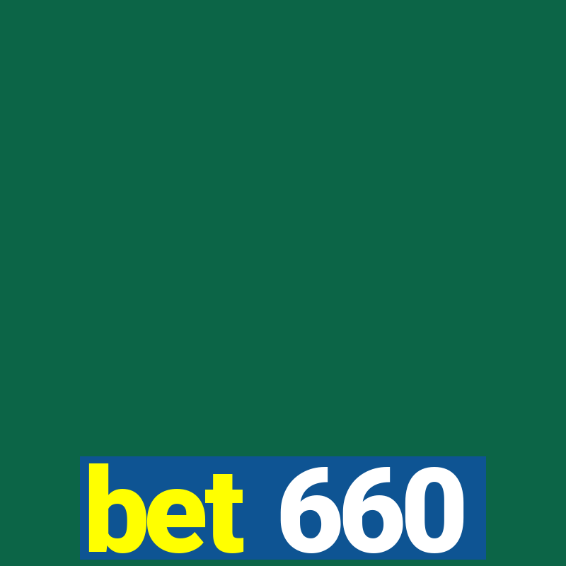 bet 660